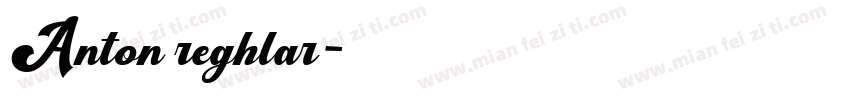Anton reghlar字体转换